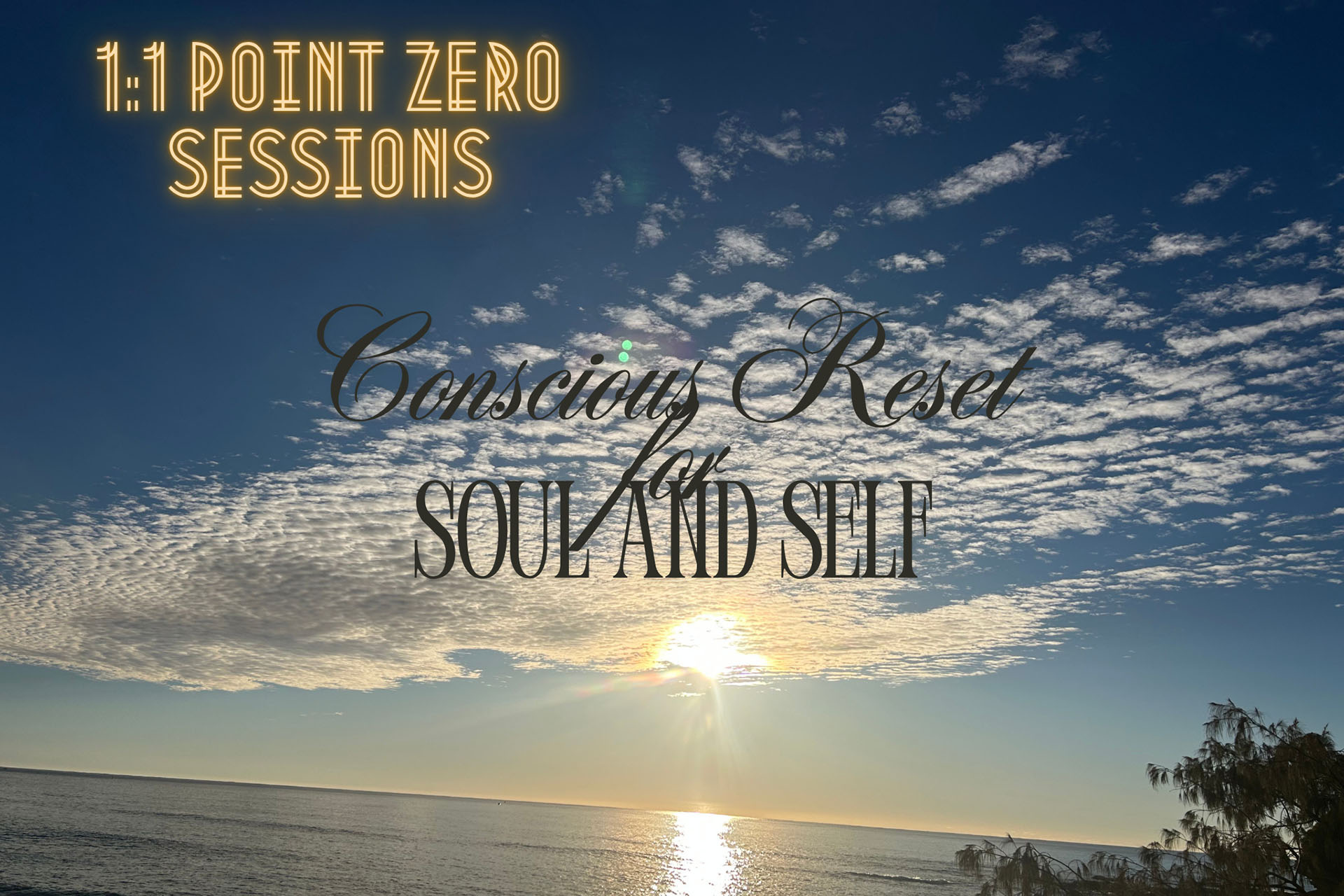 1:1 Point Zero Session: Conscious Reset for Soul and Self